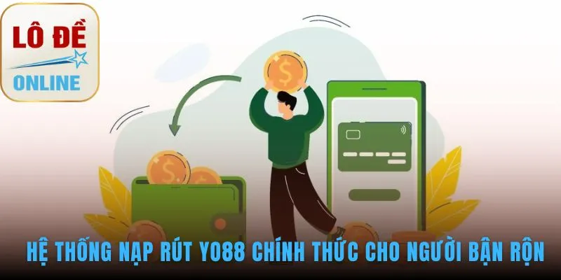 Giao dịch Yo88 siêu tốc dành riêng cho người bận rộn