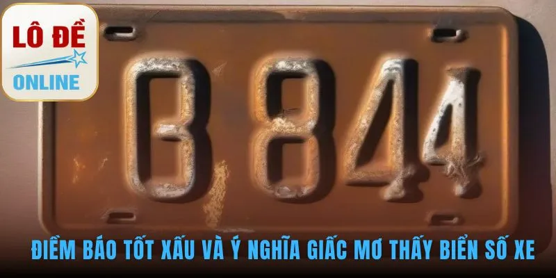 Mơ thấy biển số xe báo hiệu tài lộc và con đường công danh