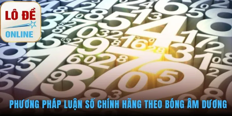 Soi bóng Âm Dương tìm thêm cặp số lót từ số chính
