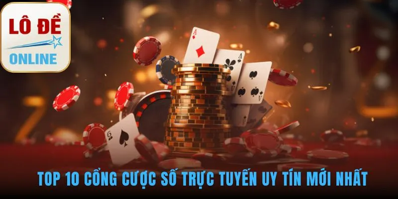 Danh sách trang cược số uy tín dựa trên đánh giá khách quan